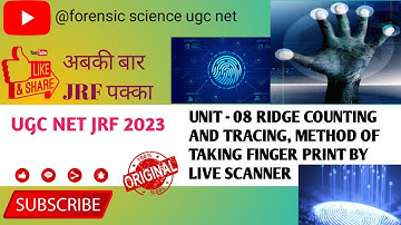 UGCNET2023 ||UNIT  08 ||CLASS  2 || RIDGE COUNTING AND TRACING, LIVE SCANNER|| UGC NET FORENSIC 2023