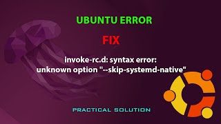 UBUNTU FIX: invoke-rc.d: syntax error: unknown option "--skip-systemd-native"