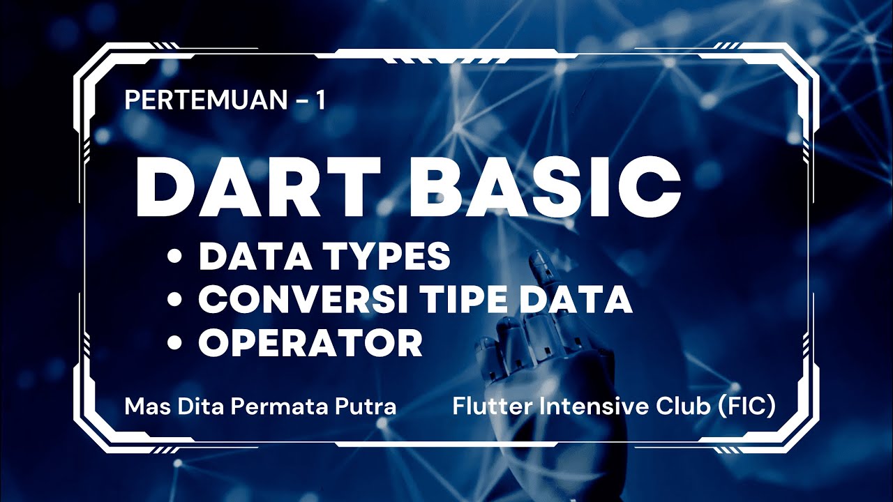 Dart Fundamental, Data Types, Operator - Flutter Intensive Club (FIC ...
