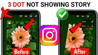 😥 Instagram Story Three Dot Option Not Showing | Instagram Save & Draw Option Not Showing