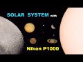 Solar System with Nikon P1000. All planets, Sun and Moon! No telescope, only a camera!