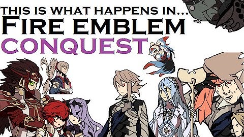 This is what happens in... Fire Emblem Fates: Conquest. [FE14 Plot Review]