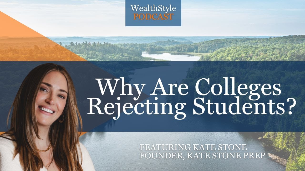 Why Top Colleges Are Rejecting ‘Perfect’ Students with Kate Stone