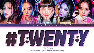 ITZY #Twenty Lyrics (Color Coded Lyrics)