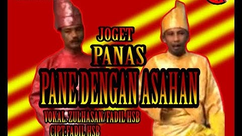 JOGET PANAS - PANE ASAHAN - ZULHASAN - FADIL HSB [OFFICIAL MUSIK VIDIEO ]