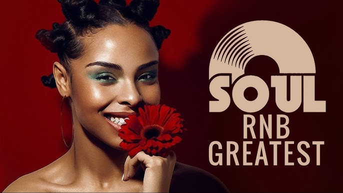 Meilleures chansons pour booster votre humeur - Greatest Soul RnB Songs Hq720