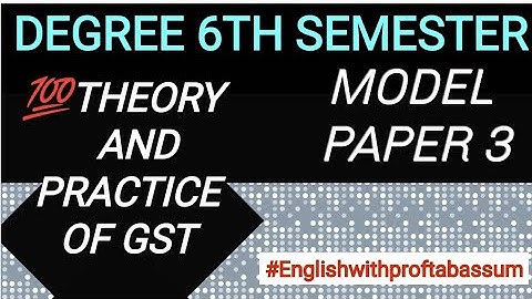 ✅THEORY AND PRACTICE OF GST💯 QUESTION PAPER 2025 / MODEL PAPER 3 /SAMPLE PAPER