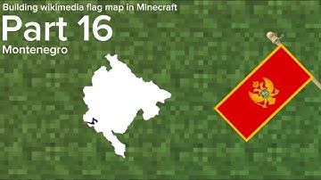 Building a wikimedia flag map in Minecraft part 16: Montenegro