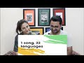 Pakistani Reacts to 1 Song, 22 Indian Languages