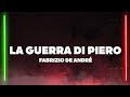 Fabrizio De Andr&eacute; - La Guerra Di Piero (Testo/Lyrics)