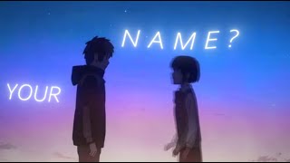 Forever Lost -Your Name- Edit🌌🌠
