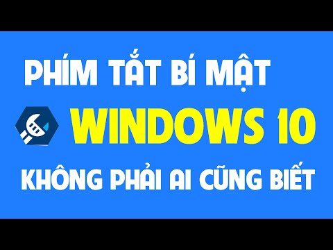 Thủ thuật máy tính: Phím tắt bí mật trên Windows cực hay, không phải ai cũng biết.