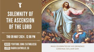 Catholic Mass Online - Solemnity of the Ascension of the Lord (09 May 2024)