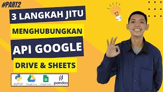 Materi Python Mengaaktifkan API Google Drive & Sheet  (Langkah 2)