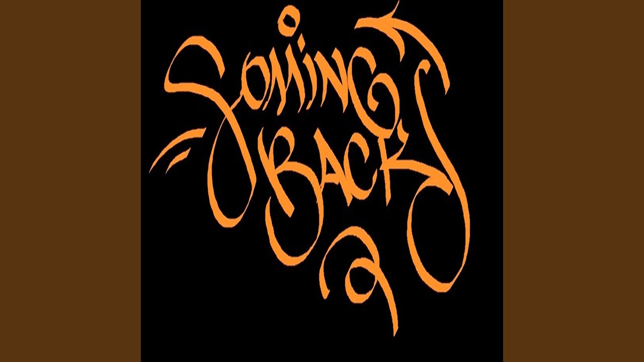 Watch Coming Back on YouTube Watch Coming Back on YouTube