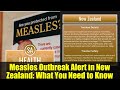 Measles Outbreak Alert in New Zealand: What You Need to Know | October 2023 Update