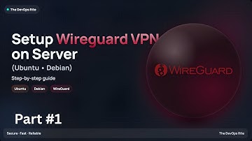 WireGuard VPN Setup on Ubuntu/Debian | Install, Configure Keys & Secure Server Access | Part #1