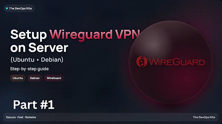 WireGuard VPN Setup on Ubuntu/Debian | Install, Configure Keys & Secure Server Access | Part #1