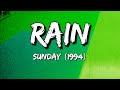 Sunday (1994) - Rain (Lyrics)