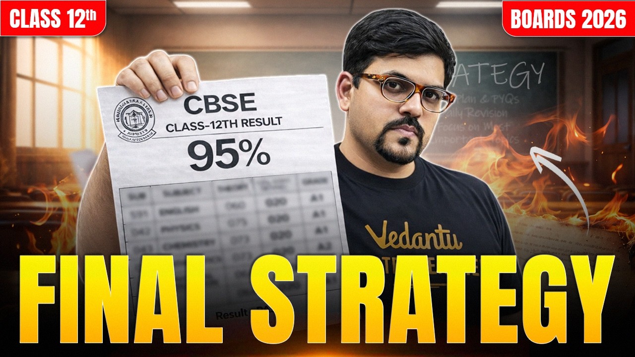 🔥Final Strategy to Score 95%+ in Class 12th Board Exams | CBSE 2026 ...