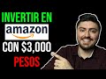 INVERTIR EN AMAZON con $3,000 pesos. ¿Deberías hacerlo?