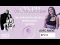 Pisode 6  agression justice et ressources  avec angie