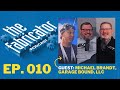 Garage Bound owner, fabricator, and mentor: Michael Brandt