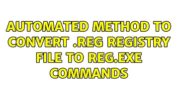 Automated method to convert .reg registry file to reg.exe commands
