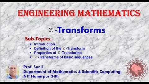 1. Z-Transforms | Definition | Properties of Z-Transforms | Prof. Sunil | NIT Hamirpur (HP)
