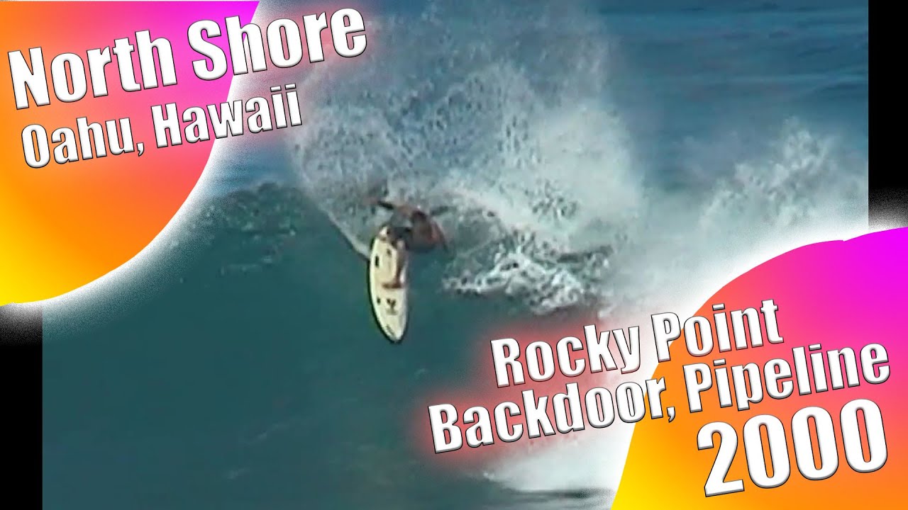 North Shore Oahu, December 2000, Rocky Point, Backdoor and Pipeline!!!