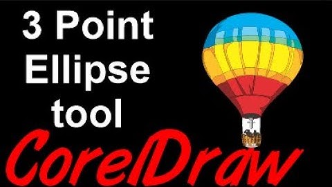 Corel Draw Tips & Tricks 3 Point EllipseTool