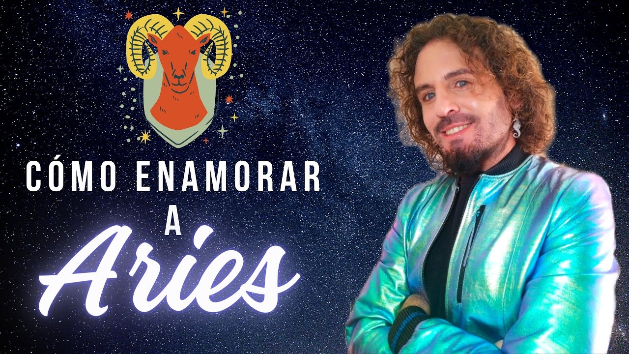 ¿Cómo enamorar a Aries? ♈ Aries en las relaciones de amor - YouTube