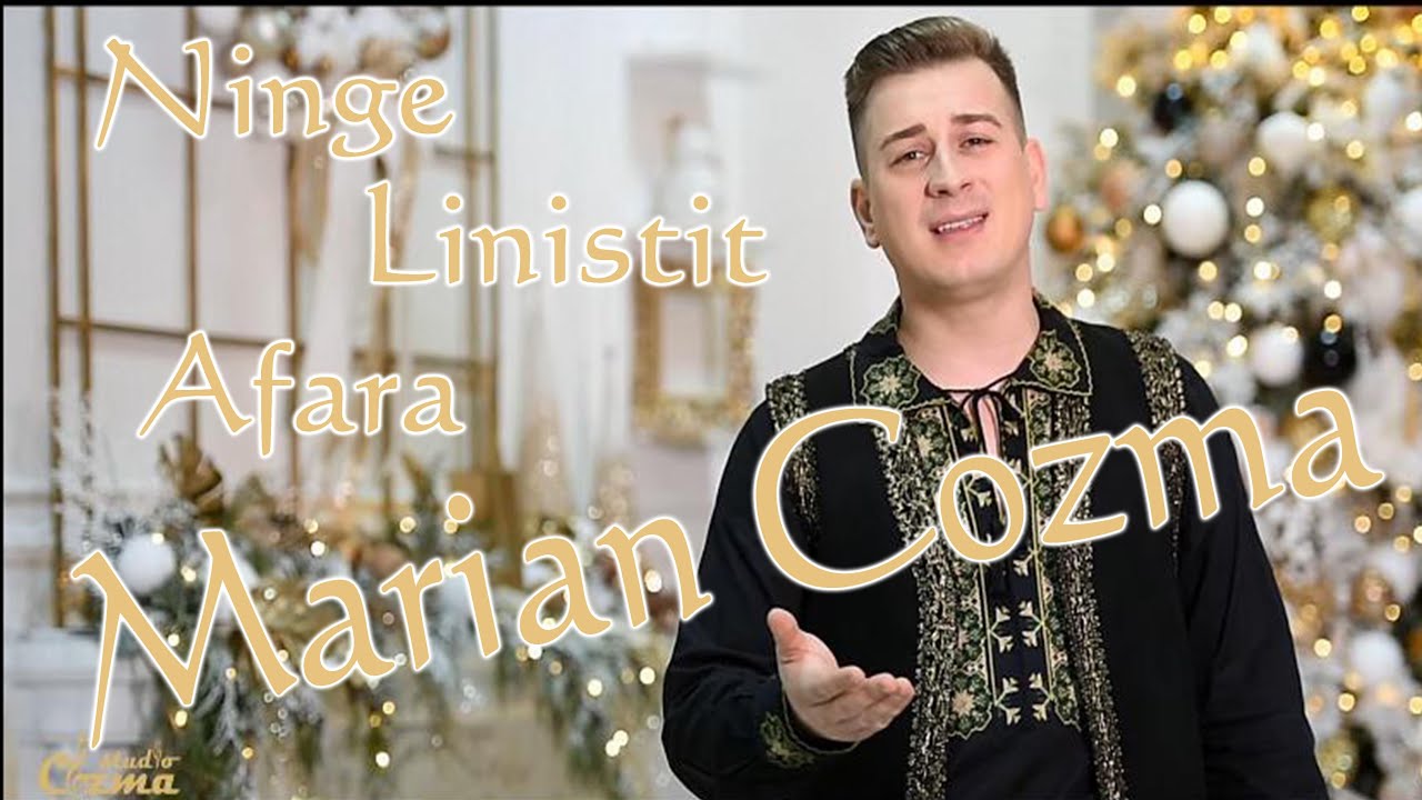 Marian Cozma-Ninge linistit afara (Colind 2022)