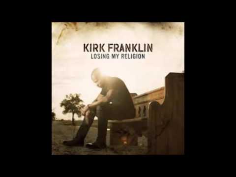 Kirk franklin losing my religion album 