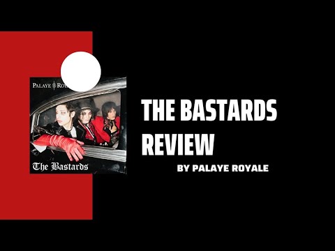 Palaye Royale - The Bastards Album Review