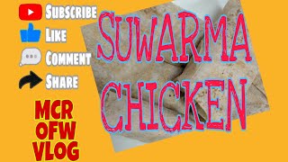 HOW TO WRAPPED SUWARMA CHICKEN|ARABIC DISH|DOMESTIC HELPER|MCR OfwVlog Resimi