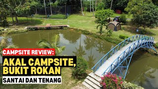 Campsite Review: AKAL CAMPSITE, BUKIT ROKAN, GEMENCHEH | Santai dan tenang #mykhalishjourney