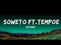 Victony - Soweto Ft.Tempoe ( Lyrics )  | Justified Melody 30 Min Lyrics