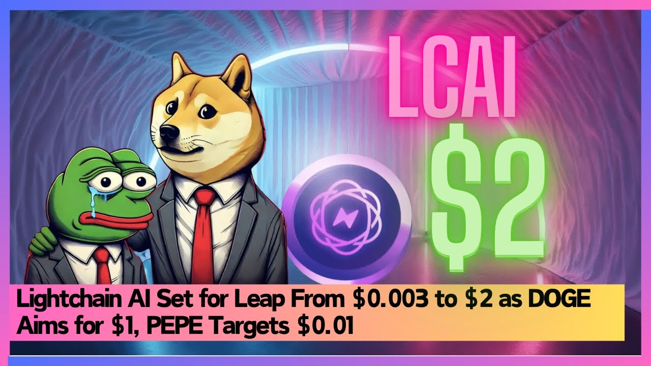Lightchain AI (LCAI) Set for Leap From $0.003 to $2 as DOGE Aims for $1,  PEPE Targets $0.01 #LCAI - YouTube