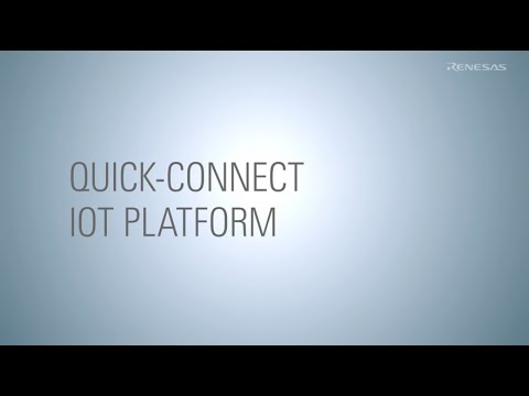Renesas: Quick Connect IoT