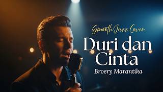 Duri Dan Cinta  Broery Marantika  Versi Smooth Jazz Paling Syahdu 