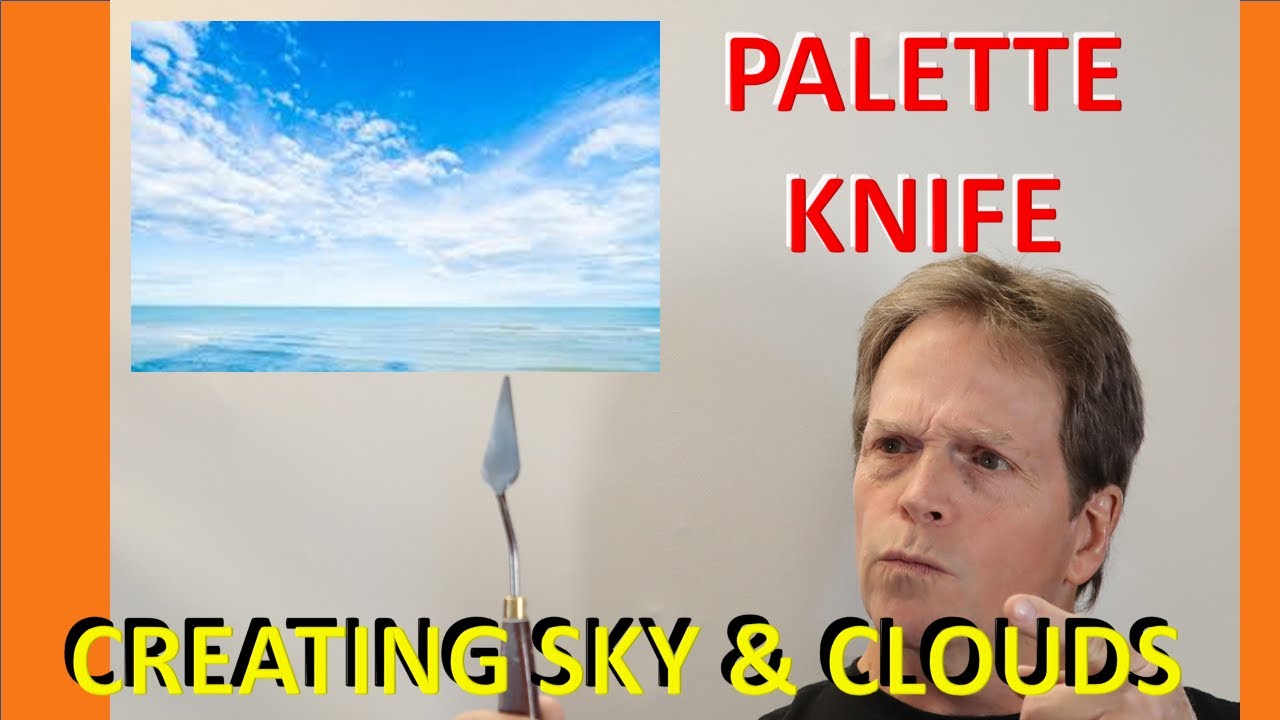 Quick Tips Using a Palette Knife Creating Sky and Clouds