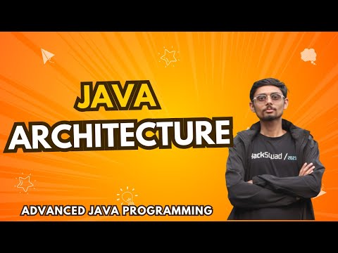 1.1.1 Java Architecture | Advanced Java Programming