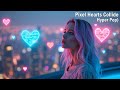 Pixel Hearts Collide - Hyper Pop