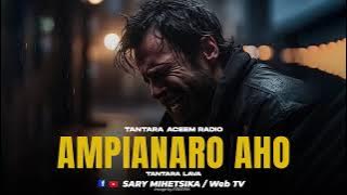 TANTARA MALAGASY - AMPIANARO AHO (Tantara ACEEM RADIO ) Tantara Indray Miseho