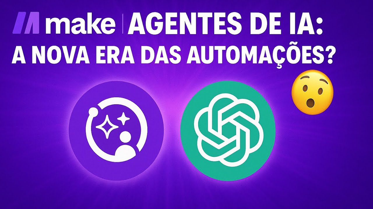MAKE | AGENTES DE IA: A NOVA ERA DAS AUTOMAÇÕES? 😮 - YouTube
