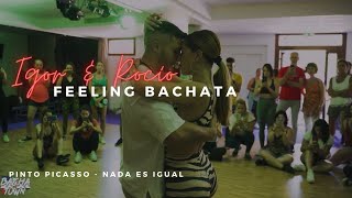 Bachata Pinto Picasso - Nada es igual / Bachata Lake Festival 2022 / IGOR Y ROCIO