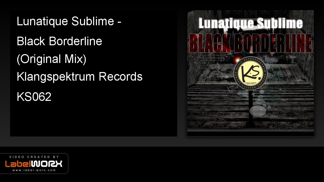 Lunatique Sublime - Black Borderline (Original Mix)