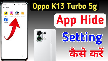 How to hide apps in Oppo K13 turbo 5g / Oppo K13 turbo 5g me app hide kaise kare /app hide setting