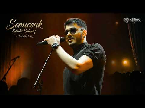 Semicenk - Sende Kalmış (3D & 8D Ses)
